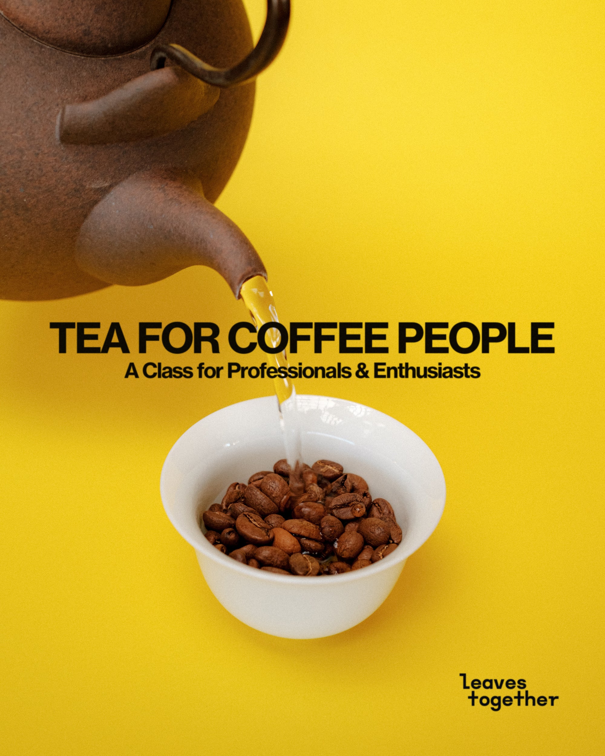 Tea for Coffee People